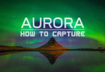 How to capture “Northern Lights” เทคนิคการถ่ายภาพแสงเหนือ